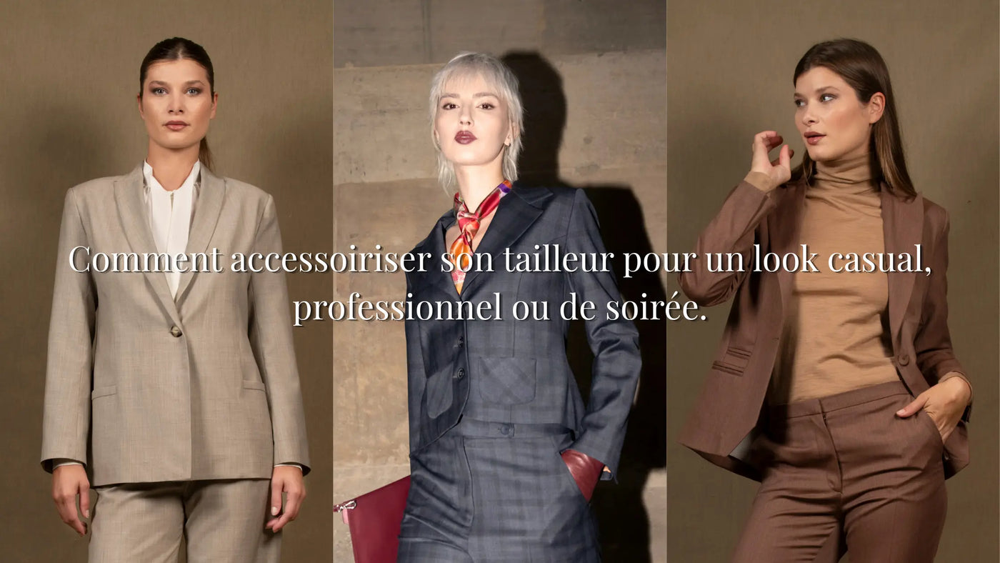 Comment accessoiriser son tailleur pour un look casual, professionnel ou de soirée.